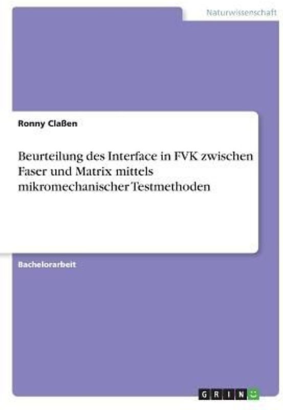Beurteilung des Interface in FVK zwischen Faser und Matrix mittels mikromechanischer Testmethoden