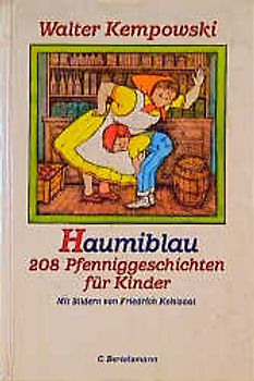Haumiblau. 207 Pfenniggeschichten für Kinder