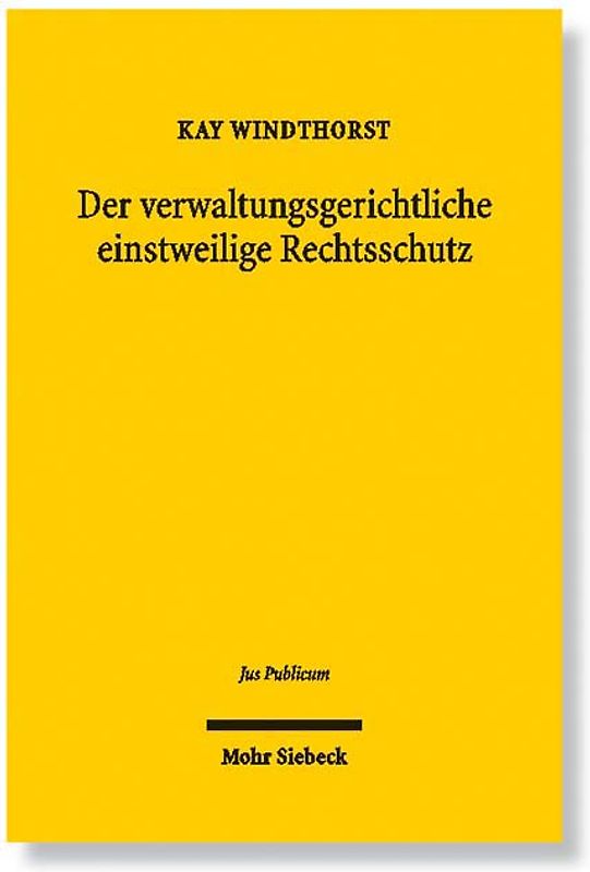 Der verwaltungsgerichtliche einstweilige Rechtsschutz