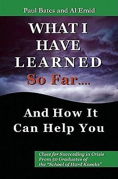 What I've Learned So Far...and How It Can Help You