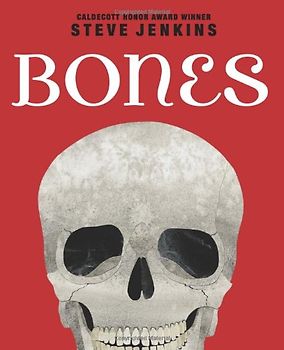 Bones: Skeletons and How They Work - Jenkins, Steve