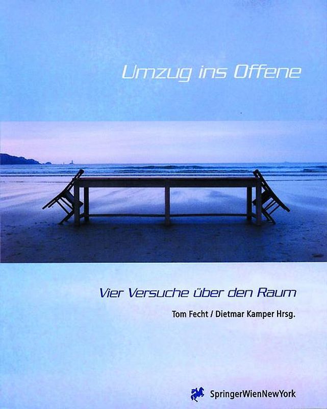 Umzug ins Offene - Vier Versuche über den Raum