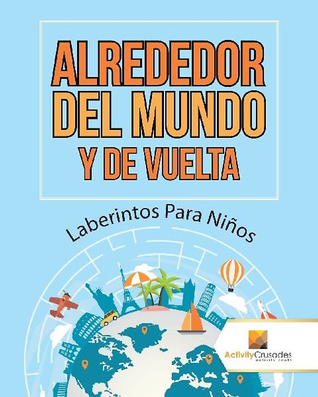 Alrededor Del Mundo Y De Vuelta