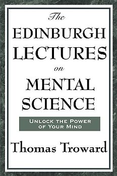 The Edinburgh Lectures on Mental Science