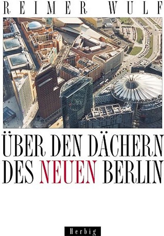 Über den Dächern des Neuen Berlin