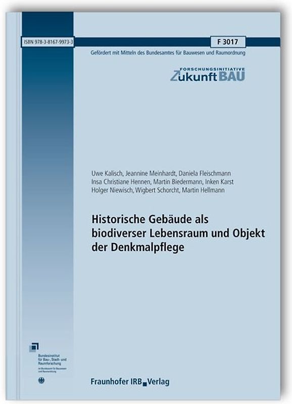 Historische Gebäude als biodiverser Lebensraum und Objekt der Denkmalpflege. Abschlussbericht