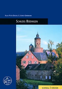 Schloß Büdingen. Burgenführer Bd. 2