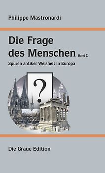 Die Frage des Menschen, Band 2