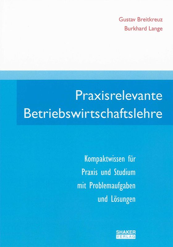 Praxisrelevante Betriebswirtschaftslehre
