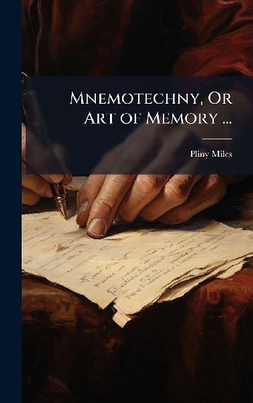 Mnemotechny, Or Art of Memory ...