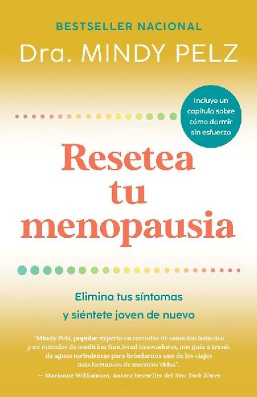 Resetea Tu Menopausia: Elimina Tus Síntomas Y Siéntete Joven de Nuevo / The Menopause Reset: Get Rid of Your Symptoms and Feel Like Your Younger Self Again