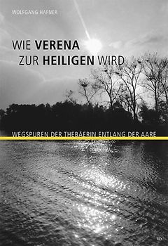 Wie Verena zur Heiligen wird