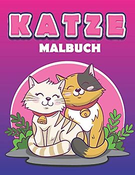 Katze Malbuch: Erstaunliches Geschenk für Mädchen und Jungen, Katzen Malbuch für Katzenliebhaber und Erwachsene, 50 erstaunliche Zeichnungen