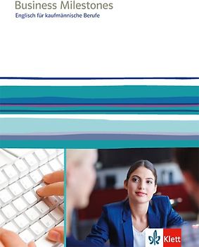 Business Milestones. Englisch für kaufmännische Berufe