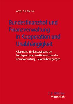 Bundesfinanzhof und Finanzverwaltung in Kooperation und Unabhängigkeit