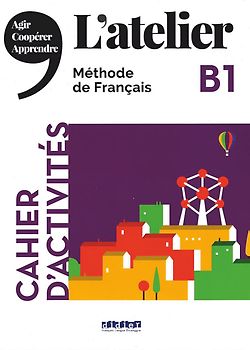 L'atelier - Méthode de Français - Ausgabe 2019 - B1