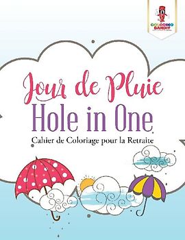 Jour de Pluie Hole in One