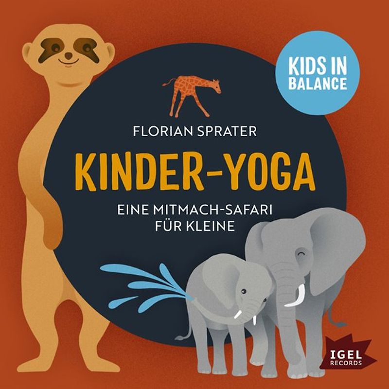 Kids in Balance. Kinder-Yoga. Eine Mitmach-Safari für Kleine