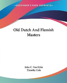 Old Dutch And Flemish Masters