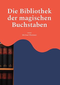 Die Bibliothek der magischen Buchstaben