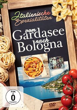 Italienische Spezialitäten: Vom Gardasee nach Bolo DVD