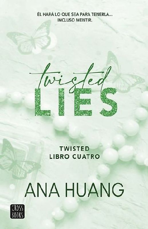 Twisted Lies: Él Hará Lo Que Sea Para Tenerla... Incluso Mentir