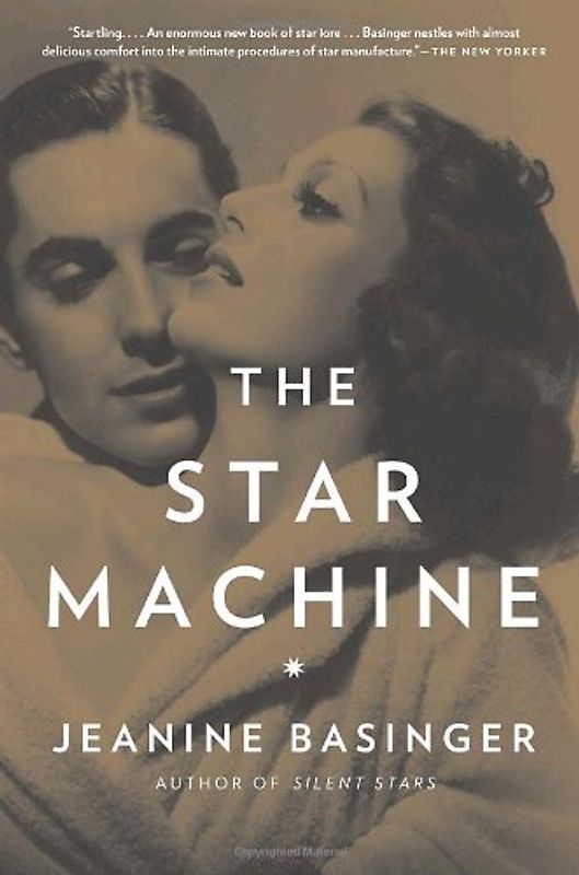 The Star Machine (Vintage) - Jeanine Basinger