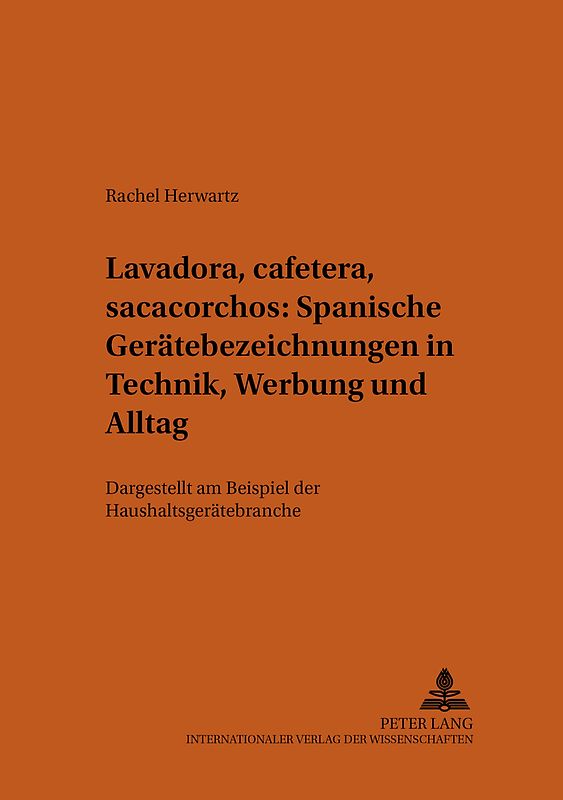 «Lavadora, cafetera, sacacorchos» – Spanische Gerätebezeichnungen in Technik, Werbung und Alltag