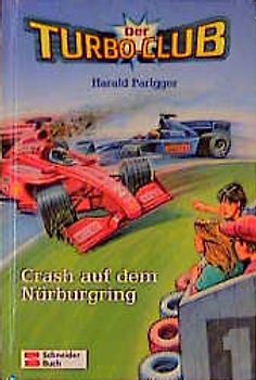 Der Turbo-Club / Crash auf dem Nürburgring
