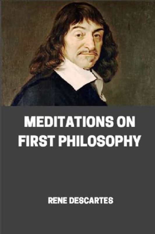 MEDITATIONS ON FIRST PHILOSOPHY