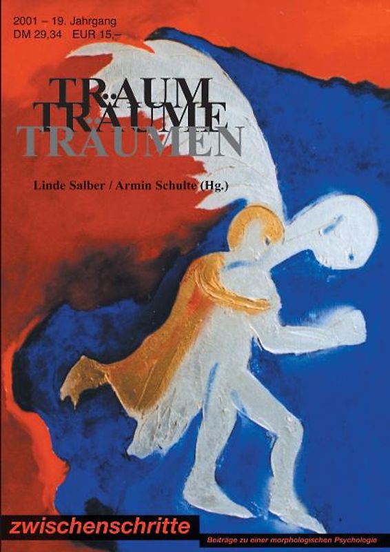 Traum Träume Träumen. Zeitschrift Zwischenschritte 1/2001