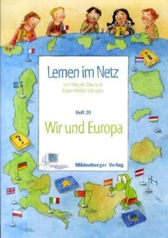 Lernen im Netz / Lernen im Netz, Heft 20: Wir und Europa
