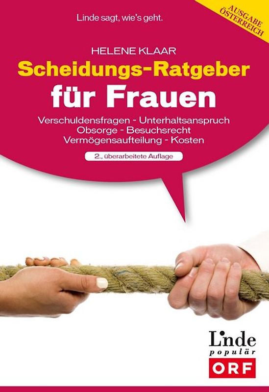 Scheidungs-Ratgeber für Frauen. Verschuldungsfragen - Unterhaltsanspruch - Obsorge - Besuchsrecht - Vermögensaufteilung - Kosten