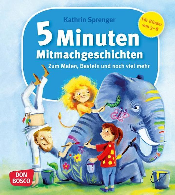 5 Minuten Mitmachgeschichten zum Malen, Basteln und noch viel mehr