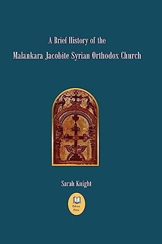 A Brief History of the Malankara Jacobite Syrian Orthodox Church