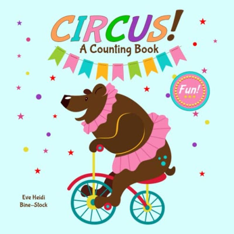 Circus!: A Counting Book