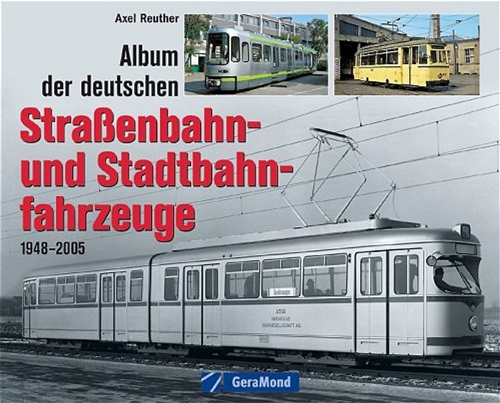 Album der deutschen Strassenbahn- und Stadtbahnfahrzeuge