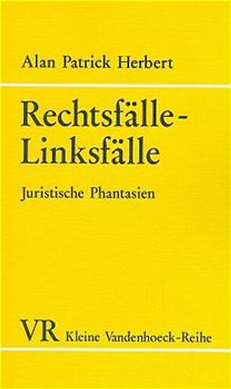Rechtsfälle - Linksfälle. Eine Auswahl juristischer Phantasien
