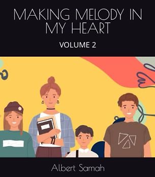 MAKING MELODY IN MY HEART: VOLUME 2