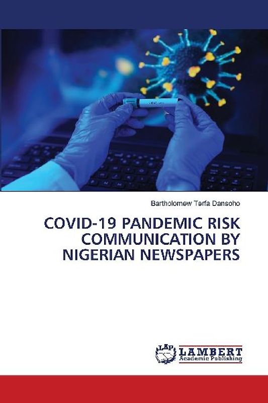 COVID-19 PANDEMIC RISK COMMUNICATION BY NIGERIAN NEWSPAPERS