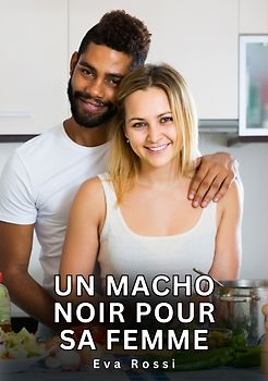 Un Macho Noir pour sa Femme