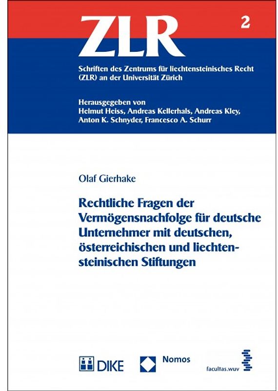 Rechtliche Fragen der Vermögensnachfolge für deutsche Unternehmer mit deutschen, österreichischen und liechtensteinischen Stiftungen