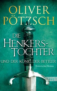 Die Henkerstochter und der König der Bettler (Die Henkerstochter-Saga 3)