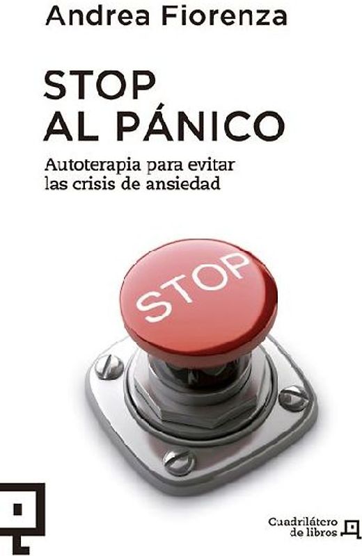Stop al pánico : autoterapia para evitar las crisis de ansiedad