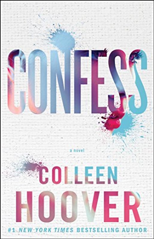 Confess: A Novel - Hoover, Colleen