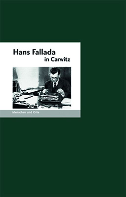 Hans Fallada in Carwitz