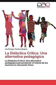 La Didáctica Crítica: Una alternativa pedagógica