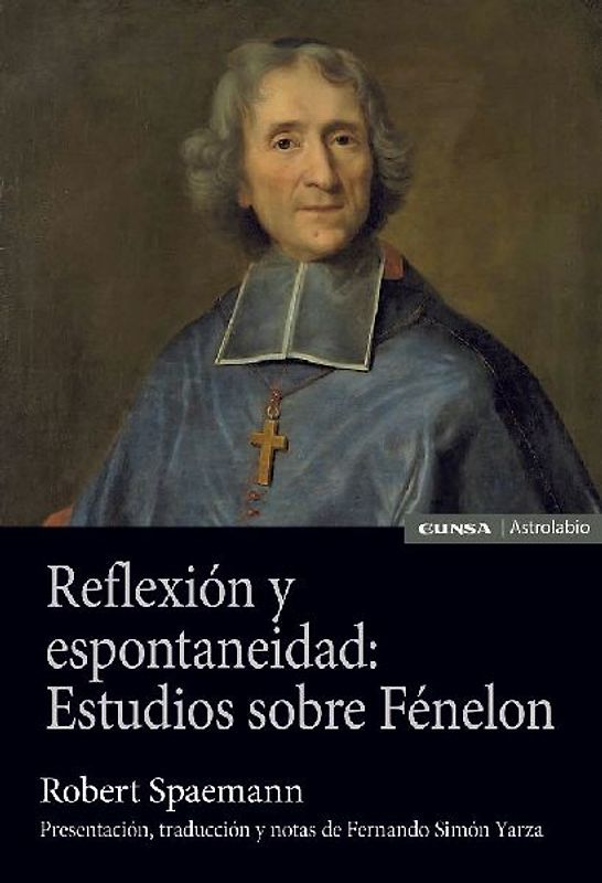 Reflexión y espontaneidad : estudios sobre Fénelon