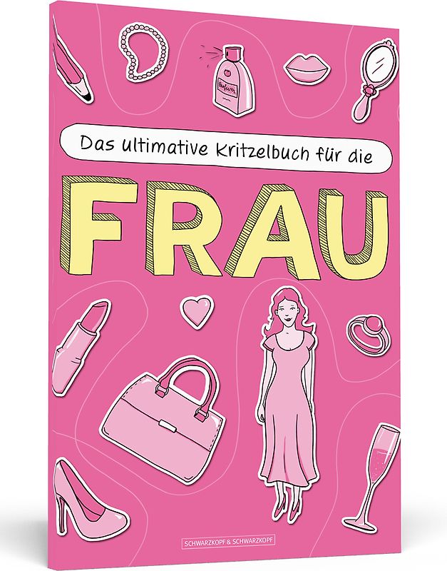 Das ultimative Kritzelbuch für die Frau