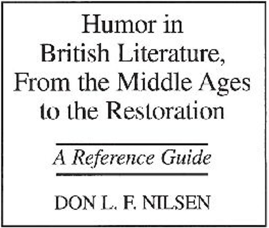 Humor in British Literature, From the Middle Ages to the Restoration
